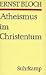 Gesamtausgabe, 16 Bde., Ln, Bd.14, Atheismus im Christentum: Zur Religion des Exodus und des Reichs: Bd. 14 (Gebundene Ausgabe)