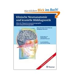 Klinische Neuroanatomie und kranielle Bilddiagnostik. Atlas der Magnetresonanztomographie und Computertomographie