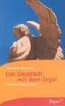 Das Gespr�ch mit dem Engel