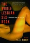 The Whole Lesbian Sex Book: A Passionate Guide for All of Us
