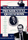 The World Almanac of Presidential Quotations