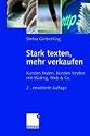 Stark texten, mehr verkaufen. Kunden finden, Kunden binden mit Mailing, Web & Co