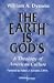 Book The Earth Is God's: A Theology of American Culture (Faith and Cultures Series)