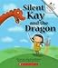 Silent Kay and the Dragon (Rookie Reader Silent Letters)