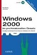 Windows 2000 im professionellen Einsatz: Grundlagen und Strategien f�r den Einsatz am Arbeitsplatz und im Netzwerk