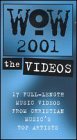 WOW 2001 - The Videos [VHS]