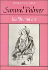 Samuel Palmer: Life and Art