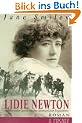 Lidie Newton. Oder die wahre Geschichte eines abenteuerlichen Frauenlebens