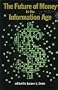 The Future of Money in the Information Age