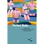 Perfect Body: K�rperkult, Schlankheitswahn und Fitnessrummel