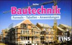 Bautechnik: Formeln, Tabellen, Anwendungen Formelsammlung