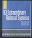 93 Extraordinary Referral Systems (Multiply your business profits through the efforts of others!)