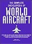 The Complete Encyclopedia of World Aircraft