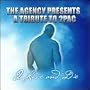The Agency Presents A Tribute To 2Pac: 2 Live And Die