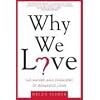 Why We Love: The Nature and Chemistry of Romantic Love