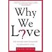 Why We Love: The Nature and Chemistry of Romantic Love