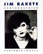 Jim Rakete. Photographien 1970 - 1997