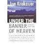Under the Banner of Heaven: A Story of Violent Faith