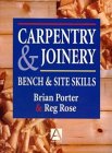 Carpentry and Joinery: Bench and Site Skills