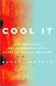 Cool It: The Skeptical Environmentalist's Guide to Global Warming