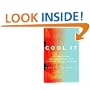 Cool It: The Skeptical Environmentalist's Guide to Global Warming