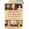 Download 50 People Every Christian Should Know: Learning from Spiritual Giants of the Faith Download 50 People Every Christian Should Know: Learning from Spiritual Giants of the Faith