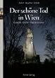 Der sch�ne Tod in Wien: Friedh�fe - Gruften - Ged�chtnisst�tten