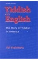 Yiddish & English: The Story of Yiddish in America (Judaic Studies Series)