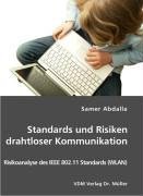Standards und Risiken drahtloser Kommunikation: Risikoanalyse des IEEE 802.11 Standards (WLAN)
