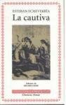 La Cautiva (Spanish Edition)