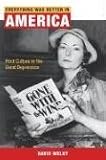 Everything Was Better in America: Print Culture in the Great Depression (History of Communication)