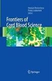 Frontiers of Cord Blood Science