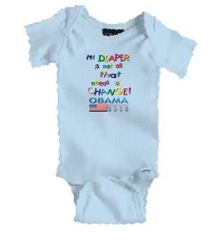 Diaper Needs! Change Obama 2008 Infant Onesie