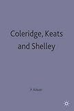 Coleridge, Keats and Shelley