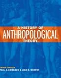 A History of Anthropological Theory