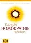 Hom�opathie - Das gro�e Handbuch (Einzeltitel Gesundheit/Fitness/Alternativheilkunde)