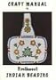 Craft Manual of Northwest Indian Beading