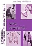 Handbuch f&uuml;r strukturelle Integration - Band 1: Ate ...