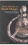 Nine Worlds of Seid-Magic: Ecstasy and Neo-Shamanism in North European Paganism