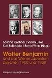 Benjaminbl�tter 05. Walter Benjamin und das Wiener Judentum zwischen 1900 und 1938 - 