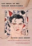 Gay Rebel of the Harlem Renaissance: Selections from the Work of Richard Bruce Nugent