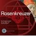 Die Rosenkreuzer (1 CD): Auf der Suche nach dem letzten Geheimnis