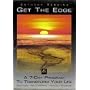 Get the Edge : A 7 Day Program to Transform Your Life