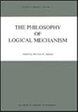 The Philosophy of logical mechanism : essays in honor of Arthur W. Burks, with his responses ; with a bibliography of works of Arthur W. Burks
