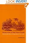 Memories of the Slave Trade: Ritual a...