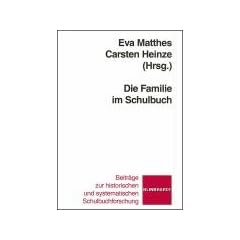 Die Familie im Schulbuch: Beitr�ge zur historischen und systematischen Schulbuchforschung