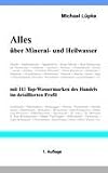 Produkt-Bild: Alles &uuml;ber Mineral- und Heilwasser: mit 111 Top-Wassermarken des Handels im detaillierten Profil