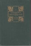 Unknown Switzerland: [reminiscences of travel