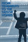 From Tenements to the Taylor Homes: In Search of an Urban Housing Policy in Twentieth-Century America