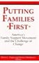 Putting Families First: America's Family Support Movement and the Challenge of Change (Joint Publication in the Jossey-Bass Social and Behavioral S)